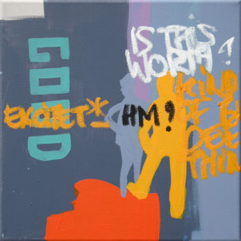 Schilderij getiteld "Is this worth? (C13…" door Franck Chambrun, Origineel Kunstwerk, Acryl