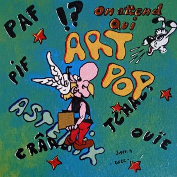 Pittura intitolato "Peinture Pop Art d'…" da Bertrand Jost, Opera d'arte originale, Acrilico Montato su Cartone