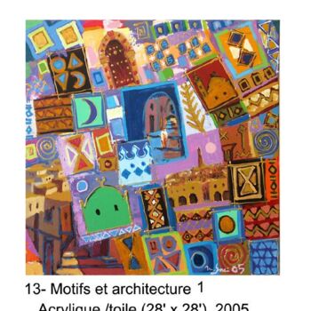 Peinture intitulée "Motifs et architect…" par M'Hamed Saci, Œuvre d'art originale
