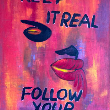 Painting titled "Keep It Real Follow…" by Apostel13, Original Artwork, Oil Mounted on Wood Stretcher frame