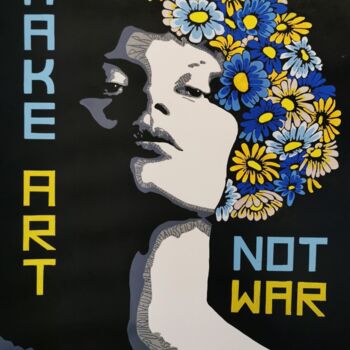 绘画 标题为“Make art not war” 由B.Ax, 原创艺术品, 丙烯 安装在木质担架架上