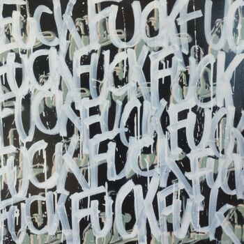 Painting titled "Fuck 6" by Delphine Dessein, Original Artwork, Acrylic Mounted on Wood Stretcher frame