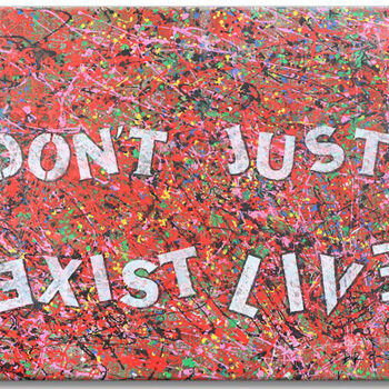 Peinture intitulée "Live" par Dr8love, Œuvre d'art originale, Acrylique Monté sur Châssis en bois