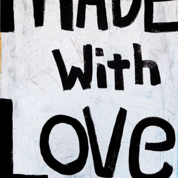 Pittura intitolato "Made With Love" da Tommy Lennartsson, Opera d'arte originale, Acrilico Montato su Telaio per barella in…