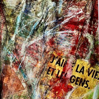 Collages intitulée "J'aime la vie et le…" par Marcello Caballero, Œuvre d'art originale, Collages