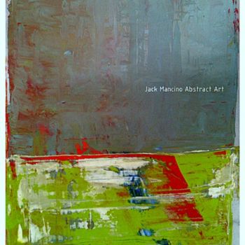 「Jack Mancino Abstra…」というタイトルの絵画 Jack C Mancinoによって, オリジナルのアートワーク