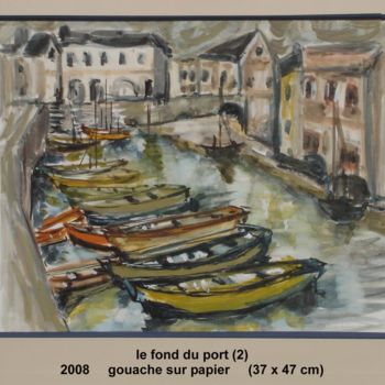 Peinture intitulée "le fond du port (2)" par Ioana, Œuvre d'art originale, Huile