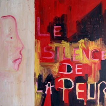 Malerei mit dem Titel "le silence dela peur" von Laure Feyen, Original-Kunstwerk
