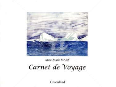 Dessin intitulée "Carnet de voyage au…" par Anne-Marie Mary, Œuvre d'art originale