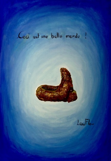 Painting titled "Caca" by Florian Leu, Original Artwork, Oil