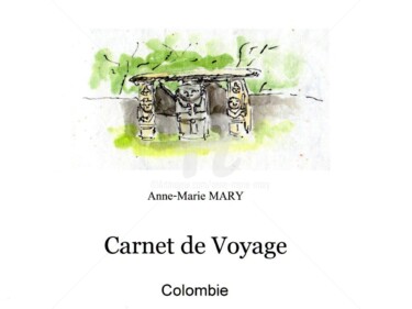 Dessin intitulée "Carnet de voyage en…" par Anne-Marie Mary, Œuvre d'art originale