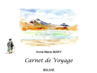 Dessin intitulée "Carnet de voyage en…" par Anne-Marie Mary, Œuvre d'art originale