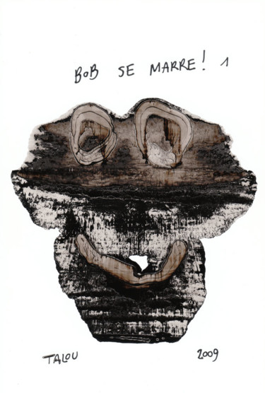 Painting titled "Bob se marre ! 1" by Talou, Original Artwork, Ink
