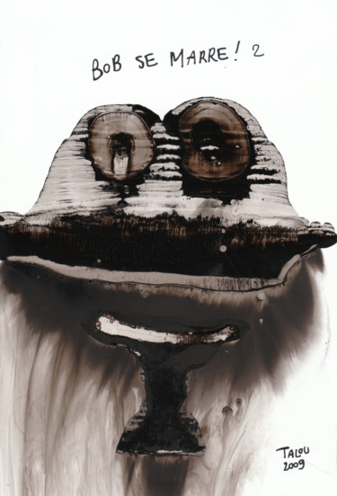 Painting titled "Bob se marre ! 2" by Talou, Original Artwork, Ink