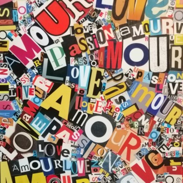Collages intitulée "Amour Love Passion" par Thierry Spada, Œuvre d'art originale, Papier
