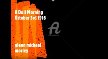 Digital Arts titled "A Dull Morning Octo…" by Glenn Michael Morley, Original Artwork, Video