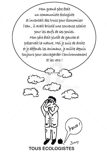 Dessin intitulée "TOUS ECOLOGISTES" par Jean-Marc Philippe (Jimpy), Œuvre d'art originale, Marqueur