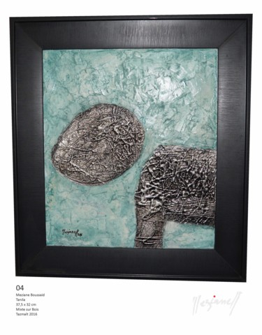 Malerei mit dem Titel "Tanila" von Meziane Boussaid, Original-Kunstwerk, Aluminium