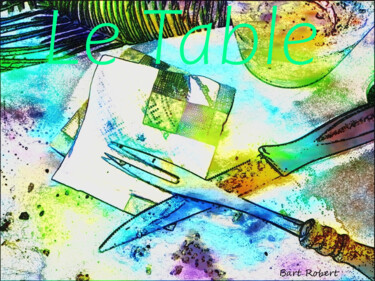 Arts numériques intitulée "Le Table" par Roberto Bartoccini, Œuvre d'art originale, Peinture numérique