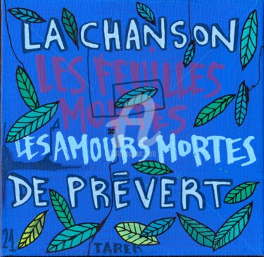 绘画 标题为“La chanson de Préve…” 由Tarek Ben Yakhlef, 原创艺术品, 标记