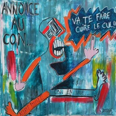 Peinture intitulée "Annonce au con" par Delphine Dessein, Œuvre d'art originale, Acrylique
