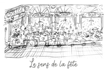 Dessin intitulée "Le sens de la fête" par Pascal Carro (ORAK), Œuvre d'art originale, Crayon