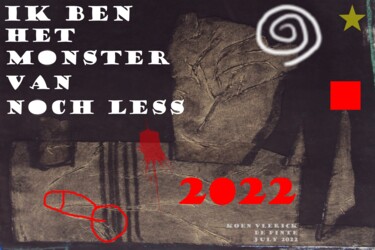 Digitale Kunst getiteld "IK BEN HET MONSTER…" door Koen Vlerick, Origineel Kunstwerk, 2D Digital Work
