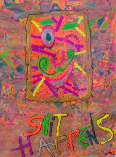 Peinture intitulée "Shit happens" par O.M.A., Œuvre d'art originale, Acrylique