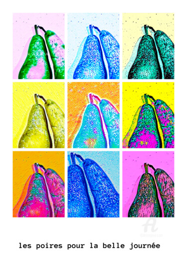 LES POIRES POUR LA BELLE JOURNÉE Fotografia zatytułowany „LES POIRES POUR LA…” autorstwa Abstractart.Style, Oryginalna praca, Fotografia cyfrowa