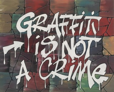 绘画 标题为“Graffiti is not a c…” 由Pk29, 原创艺术品, 丙烯 安装在木质担架架上