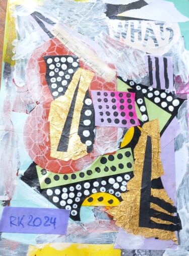 Collages intitolato "wHAT" da Ronnie Kolner, Opera d'arte originale, Collages