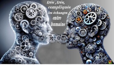 LES ECHANGES ENTRE HUMAINS SONT DIFFICILES Digitale Kunst mit dem Titel "LES ECHANGES ENTRE…" von Pierre Peytavin, Original-Kunstwerk, KI-generiertes Bild