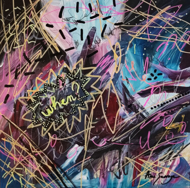 Peinture intitulée "When - tableau abst…" par Âme Sauvage, Œuvre d'art originale, Acrylique