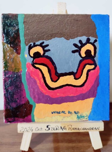 Schilderij getiteld "Where to go" door Surag Ramachandran, Origineel Kunstwerk, Acryl Gemonteerd op Andere stijve panelen