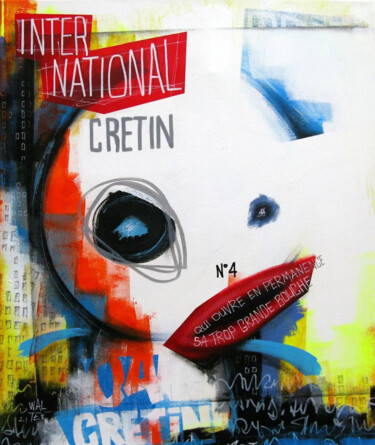 Painting titled "International Crétin" by Walter Sené, Original Artwork, Acrylic