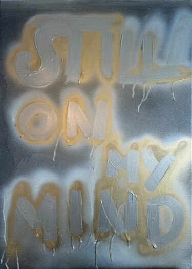STILL ON MY MIND