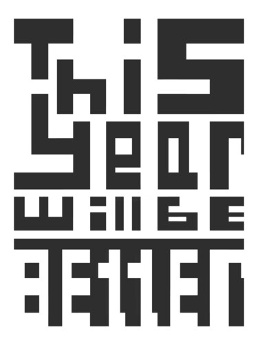 This Year Will Be Better, Motivation, Encouragement. Black 数字艺术 标题为“This Year Will Be B…” 由Michael Lomiya, 原创艺术品, 2D数字工作