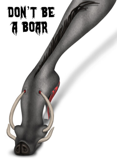 数字艺术 标题为“Don't Be A Boar” 由Ouraniart, 原创艺术品, 数字油画