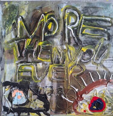 Pittura intitolato "More then you ever…" da John Bakkers, Opera d'arte originale, Acrilico Montato su Telaio per barella in…