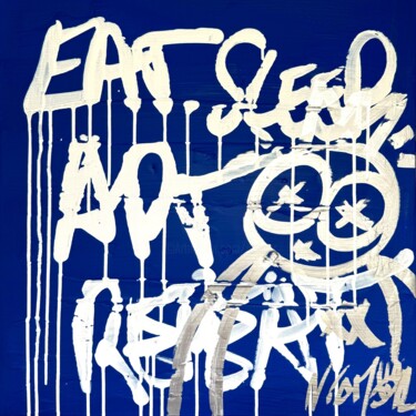 Painting titled "Eat, Sleep, Art, Re…" by Niamor, Original Artwork, Acrylic Mounted on Wood Stretcher frame