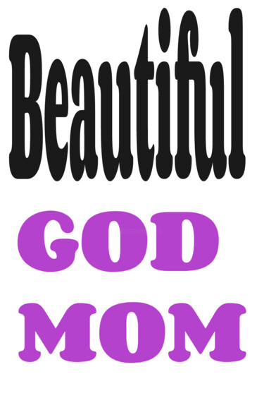 DAJA BLAQQ: CALLIGRAPHY SERIES COLLECTION (GOD MOM) Arte digitale intitolato "DAJA BLAQQ: CALLIGR…" da Daja, Opera d'arte originale, Pittura digitale
