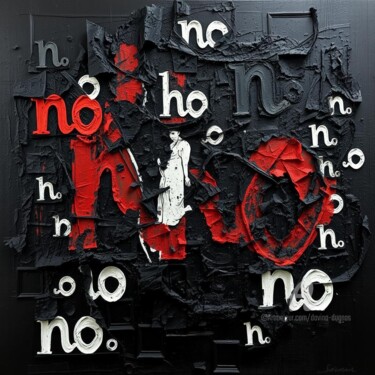 Digital Arts με τίτλο "NO" από Davina Dugnas, Αυθεντικά έργα τέχνης, Ψηφιακή ζωγραφική Τοποθετήθηκε στο Ξύλινο φορείο σκελετό