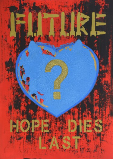 Our Future / Hope Dies Last Printmaking titled "Our Future / Hope D…" by Małgorzata Wartołowicz (Margot Sophie), Original Artwork, Digital Print