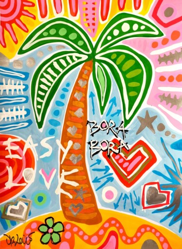 Bora Bora easy love Peinture intitulée "Bora Bora easy love" par Dr. Love, Œuvre d'art originale, Acrylique