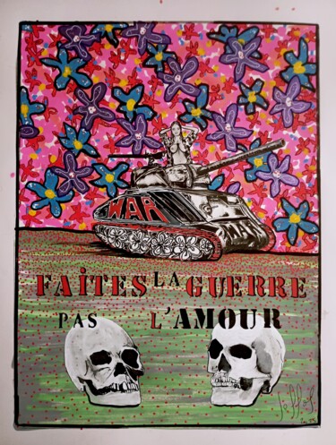 "Faites la guerre pa…" başlıklı Resim Jeffos tarafından, Orijinal sanat, Akrilik