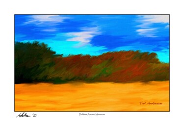 "Driftless Autumn" (horz) (click reproductions for options) ""Driftless Autumn"…" başlıklı Tablo Tad Anderson tarafından, Orijinal sanat, Dijital baskı