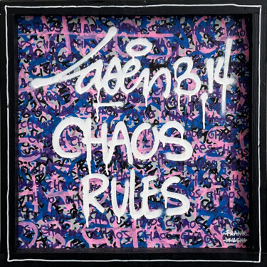 Pintura titulada "CHAOS RULES" por Frank Willems, Obra de arte original, Pintura al aerosol
