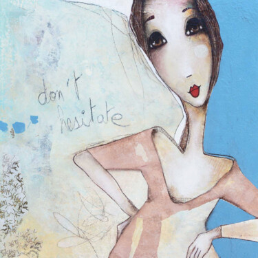 Peinture intitulée "Don't hesitate" par Armandine Js, Œuvre d'art originale, Acrylique