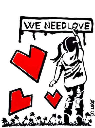 We need love 绘画 标题为“We need love” 由Dr. Love, 原创艺术品, 丙烯
