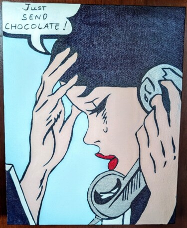 "Just Send Chocolate!" başlıklı Tablo Karyne Bouchard tarafından, Orijinal sanat, Akrilik Ahşap Sedye çerçevesi üzerine mont…